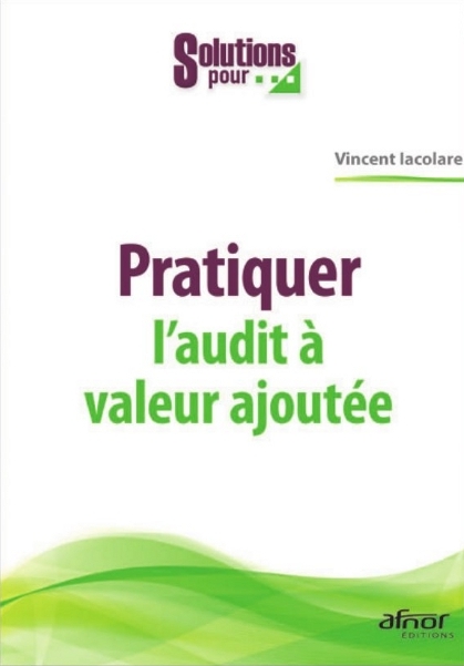 Lire la suite à propos de l’article Solutions pour… Pratiquer l’audit à valeur ajoutée